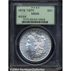 1878 7/8TF $1 Weak MS65 PCGS.