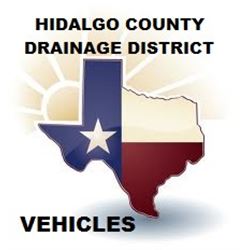 HIDALGO COUNTY DRAINAGE DISTRICT VEHICLES