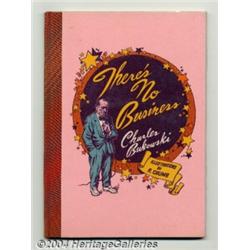 There's No Business Hardback (Black Sparrow Press, 1984) Condition: VF/NM.