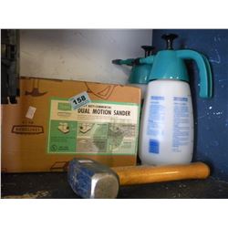 2 MULTI-PURPOSE SPRAYERS/SMALL SLEDGE/DUAL MOTION SANDER (ESTATE ITEM)