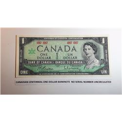 #18 - 1967 CENTENNIAL UNCIRCULATED #1 BILL
