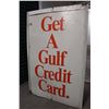 Image 2 : “Get A Gulf Credit Card” Metal Sign (45”x67”)