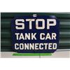 Image 1 : Enamel “Stop Tank Car Connected” Sign (15”x12”)