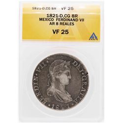 1821-D CG Mexico Ferdinand VII AR 8 Reales Coin ANACS VF25