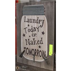 WALL HANGING LAUNDRY TODAY OR NAKED TOMORROW