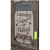 Image 1 : WALL HANGING LAUNDRY TODAY OR NAKED TOMORROW