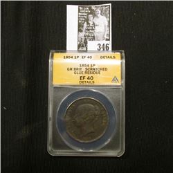 1854 Great Britain One Penny ANACS slabbed Scratched Glue Residue EF 40 Details.