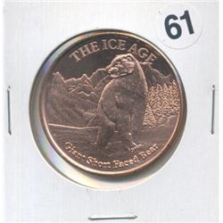The Ice Age Giant Short Faced Bear One Ounce .999 Copper Round