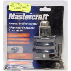 NEW MASTERCRAFT HAMMER DRILLING ADAPTOR