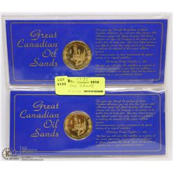 TWO GREAT CANADIAN OIL SANDS COINS