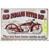 Image 1 : OLD INDIANS TIN SIGN NEVER DIE INDIAN MOTORCYCLE