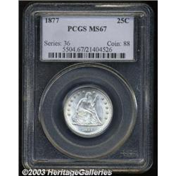 1877 25C MS67 PCGS.