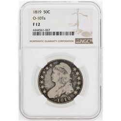 1819 Bust Half Dollar Coin O-107a NGC F12
