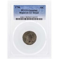 1796 Draped Bust Dime Coin PCGS Genuine AU Details