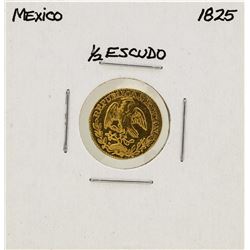 1825 Mexico 1/2 Escudo Gold Coin