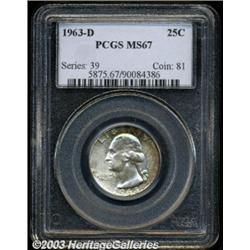 1963-D 25C MS67 PCGS.