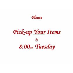 Please pick up all items on Tuesday