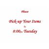 Image 1 : Please pick up all items on Tuesday