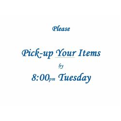 Please pick up all items on Tuesday