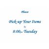 Image 1 : Please pick up all items on Tuesday