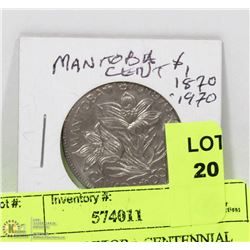 1870-1970 MANITOBA CENTENNIAL $1.00 COIN