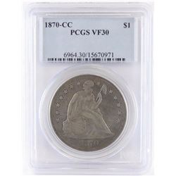 1870 CC Seated Liberty Dollar. PCGS Certified VF30.