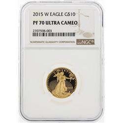 2015-W $10 American Eagle Gold Coin NGC PF70 Ultra Cameo