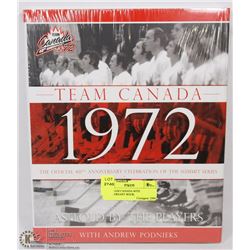 1972 TEAM CANADA 40TH ANNIVERSARY BOOK.