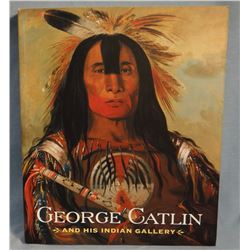 Dippie, et al, George Catlin & His Indian Gallery