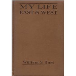3 books: My Life East & West by William Hart, Pub. by Houghton Mifflin Co.,1929: Illust., 1st, hard 