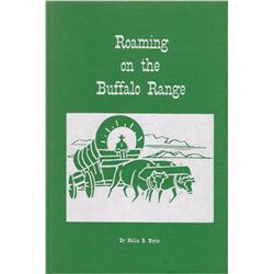 3 books: Roaming on the Buffalo Range, Nellie Noyce, Pub. -  Conrad Pub. Co., 1970, illust., 1st, fr