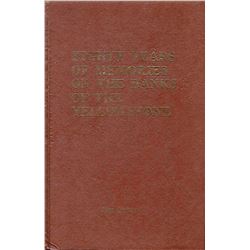 2 books: Eighty Years of Memories on the Banks of the Yellowstone, Jim Annin, Self Pub., iIllust., 1