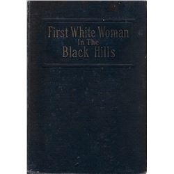 3 books: The First White Woman In The Black Hills, as told by Annie Tallent, edited by O. W. Coursey