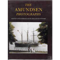 3 books: The Amundsen Photographs ed. by Roland Huntford, Atlantic Monthly Press, 1887: Illust., 1st