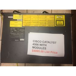 CISCO CATALYST 4506 W/ MODULES