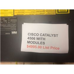 CISCO CATALYST 4506 W/ MODULES