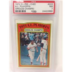 1972 O-PEE-CHEE #222 A.L PLAYOFFS ORIOLES CHAMPS (NM 7) PSA