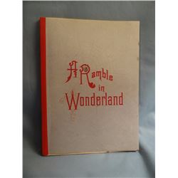 Guptill, Albert B, A RAMBLE IN WONDERLAND,1st, map and cover are facsimile, rest is authentic. North