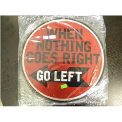 Tin Sign - When Nothing Goes Right