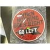 Image 1 : Tin Sign - When Nothing Goes Right