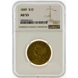 1849 $10 Liberty Head Eagle Gold Coin NGC AU53