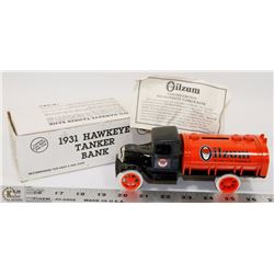 DIE CAST 1931 HAWKEYE TANKER BANK OILZUM.
