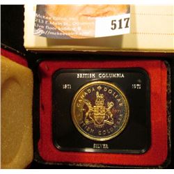 1871-1971 British Columbia encased .500 Fine Silver Dollar in original box of issue. Prooflike.
