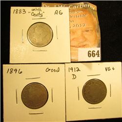 1883 W.Cents, AG, 1896 G and 1912 D VG+ Liberty V-Nickels.