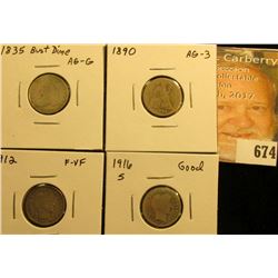 1835, AG-G Bust, 1890 AG Liberty Seated, 1912 F-VF and 1916 S G Barber Dimes.