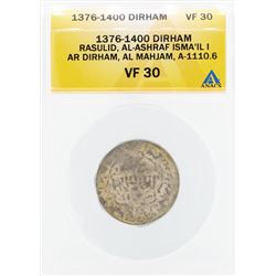 1376-1400 Dirham Rasulid Al Ashraf Isma IL I AL Mahjam Coin ANACS VF30