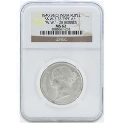 1840 B & C India Rupee Type A/1 Coin NGC MS62