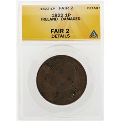 1822 1 Penny Ireland Damaged Coin ANACS Fair 2 Details