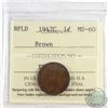 Image 1 : 1947C NFLD 1-cent ICCS Certified MS-60 Brown