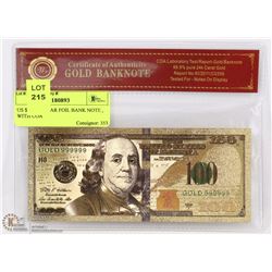 US $100 DOLLAR FOIL BANK NOTE , WITH COA